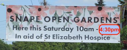 Snape Open Gardens banner 4pm in error IMG 6895